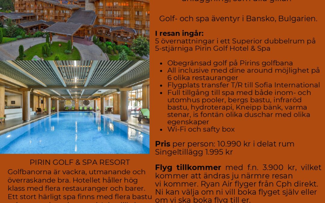 Följ med Brian 13–18 maj under Kristi himmelsfärdshelgen till Pirin Golf & Spa Resort i Bansko, Bulgarien.